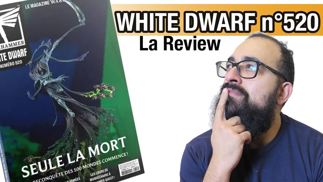 🤑 Review White Dwarf n°520 : Seule la mort ? Vraiment ? 🧙