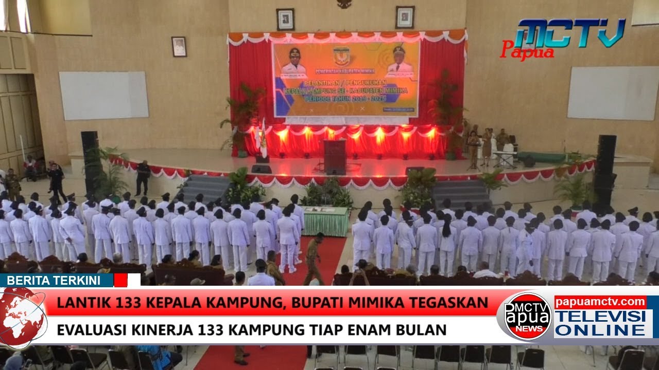 LANTIK 133 KEPALA KAMPUNG, BUPATI MIMIKA TEGASKAN EVALUASI KINERJA 133 KAMPUNG TIAP ENAM BULAN