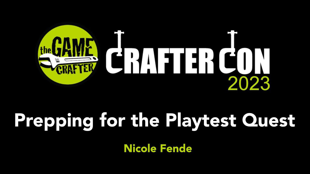Crafter Con 2023 - Prepping for the Playtest Quest