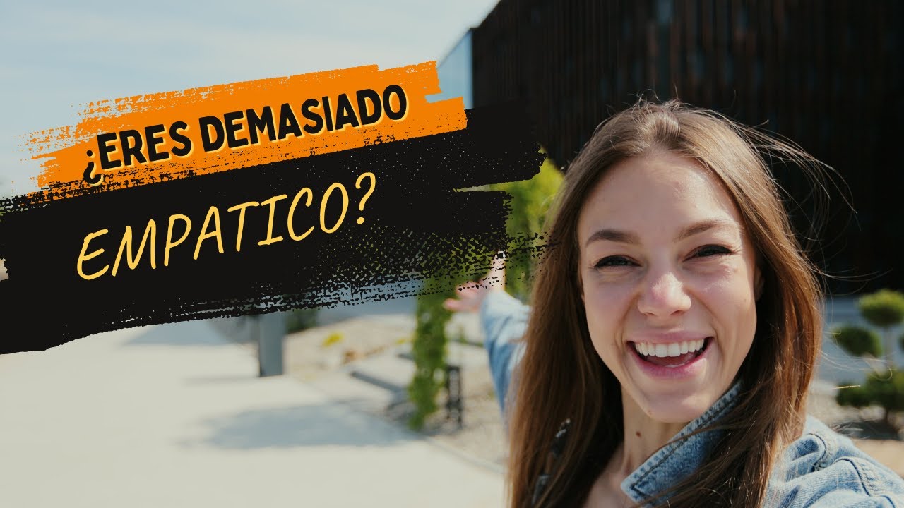HIPEREMPATÍA, CUANDO SER DEMASIADO EMPÁTICO TE HACE DAÑO