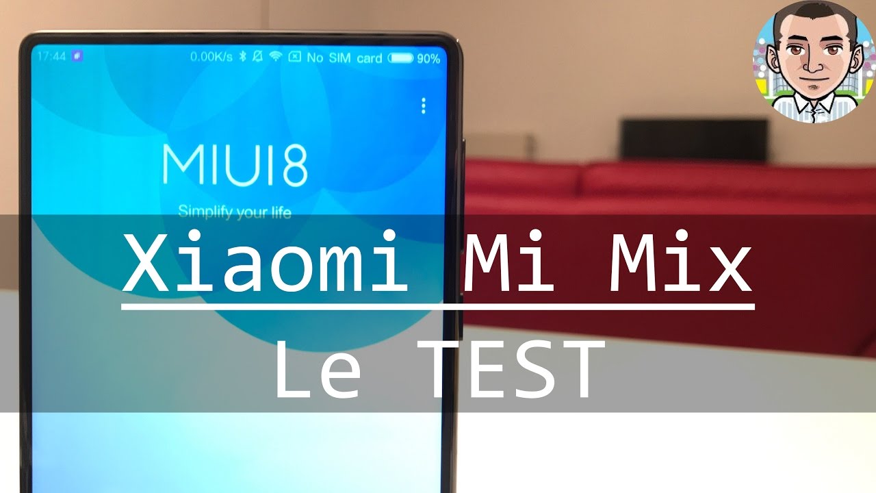 Mon TEST du Xiaomi MI MIX - TECH TRIBU