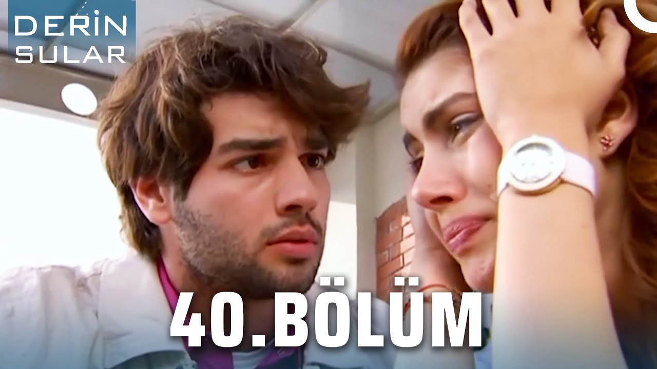 Derin Sular 40. Bölüm