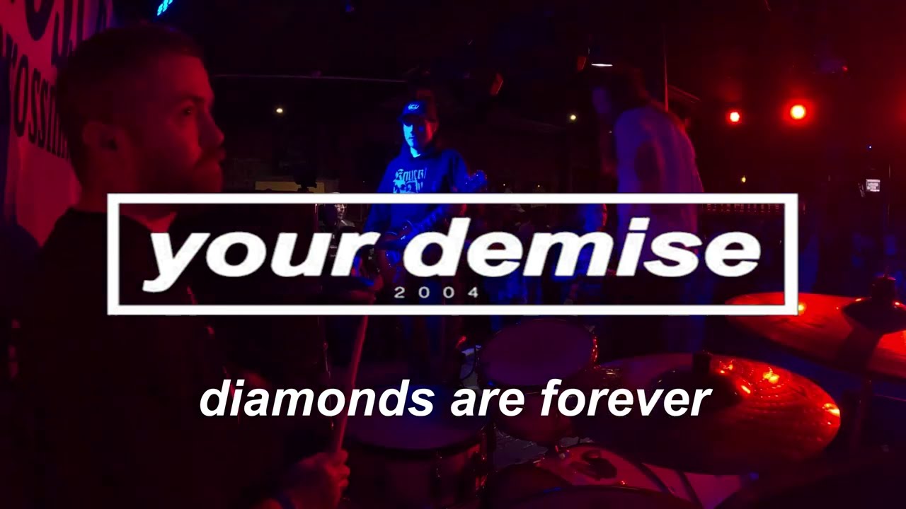 Your Demise 2004 - Diamonds Are Forever