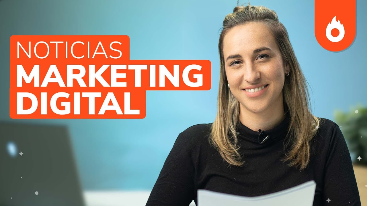 Noticias y novedades del marketing digital en 2022 [&iexcl;TikTok, mobile y m&aacute;s!]