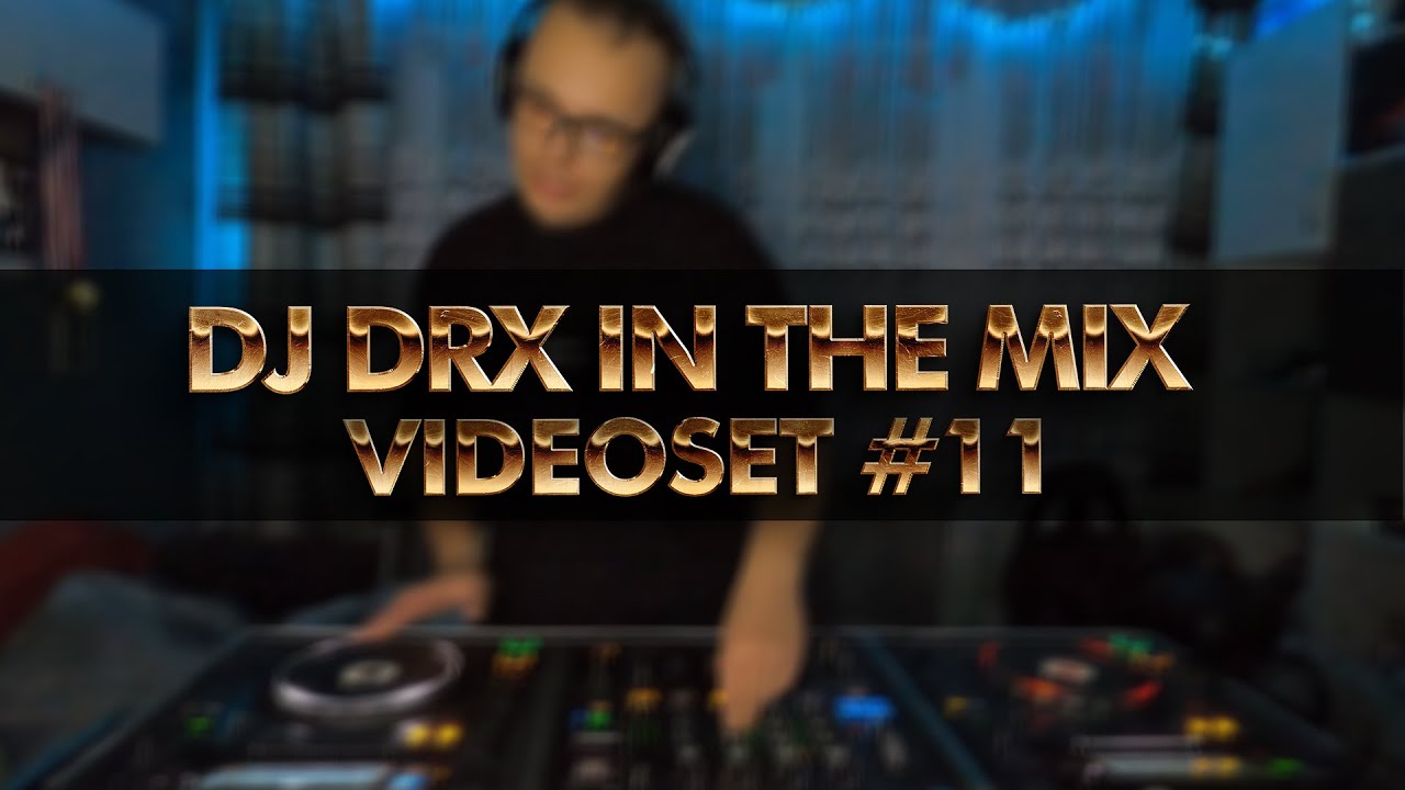 🤍DJ DRX🤍 🩵VideoSet #11🩵 [🪩NALEPSZE KLUBOWE BRZMIENIA 🪩]