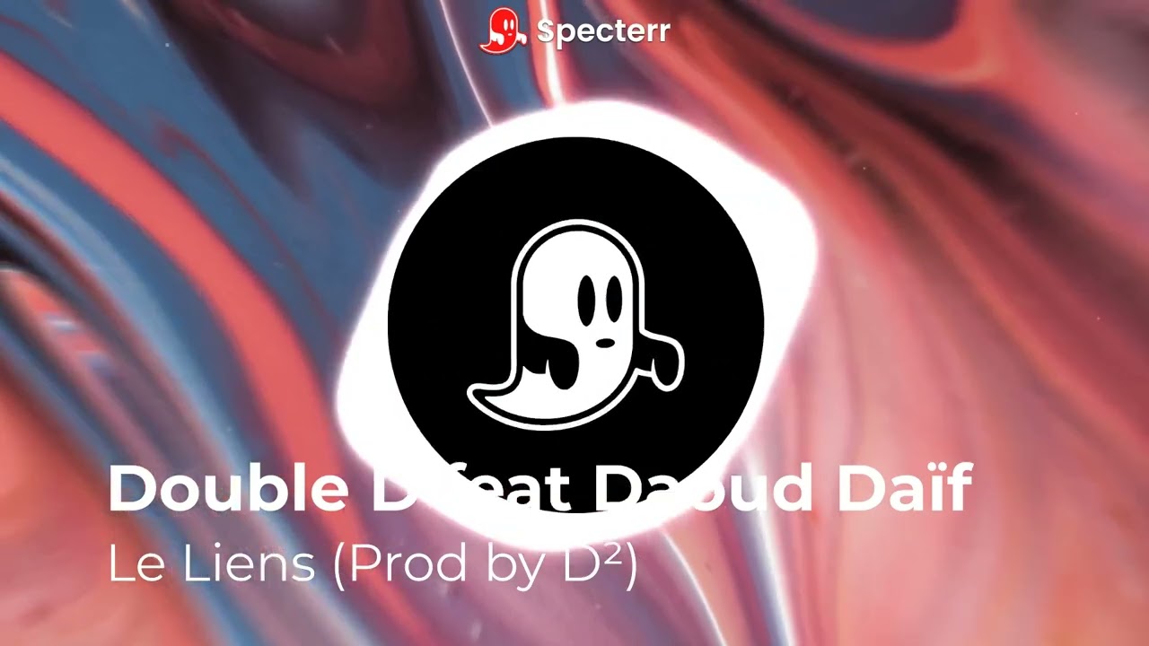 Double D feat Daoud Daïf - Le liens (Prod by D²)
