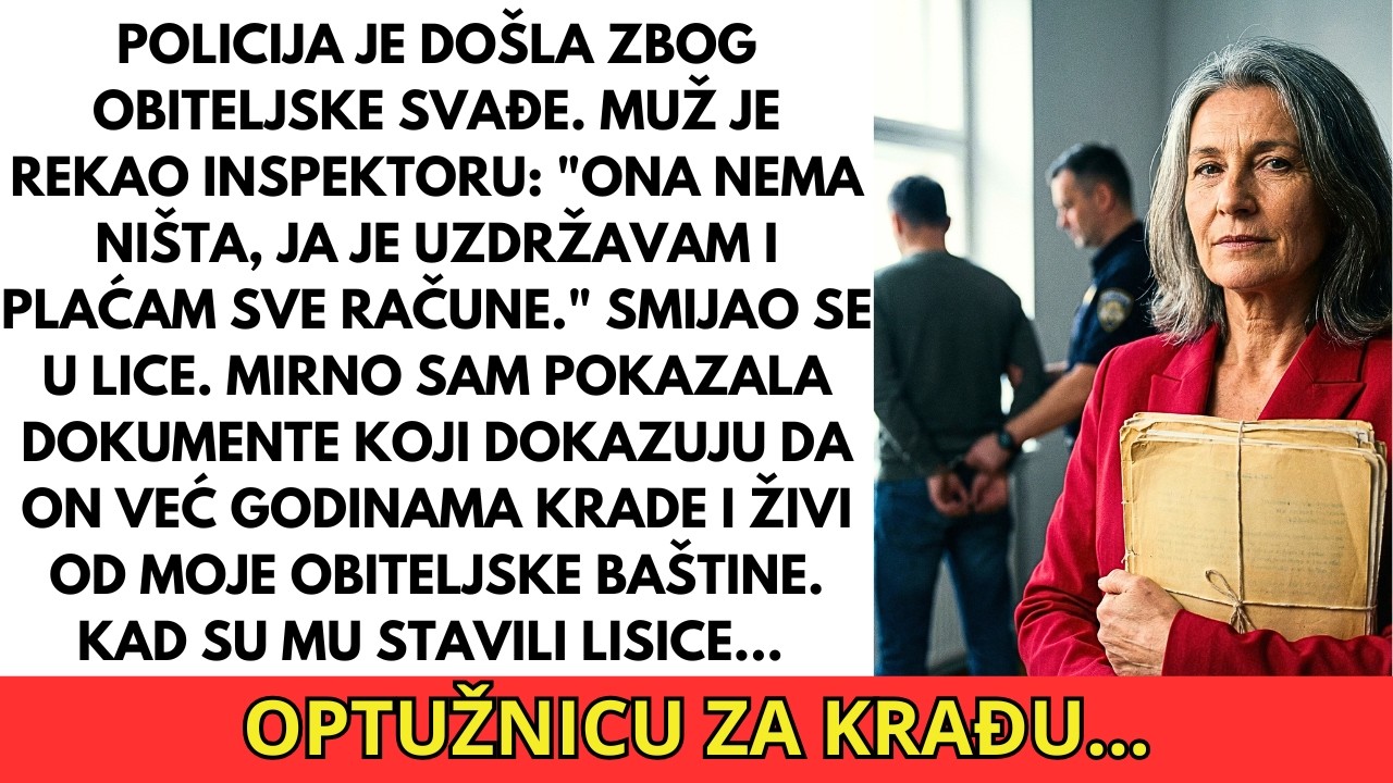 Muž je rekao da me uzdržava. Pokazala sam policiji da živi od moje baštine