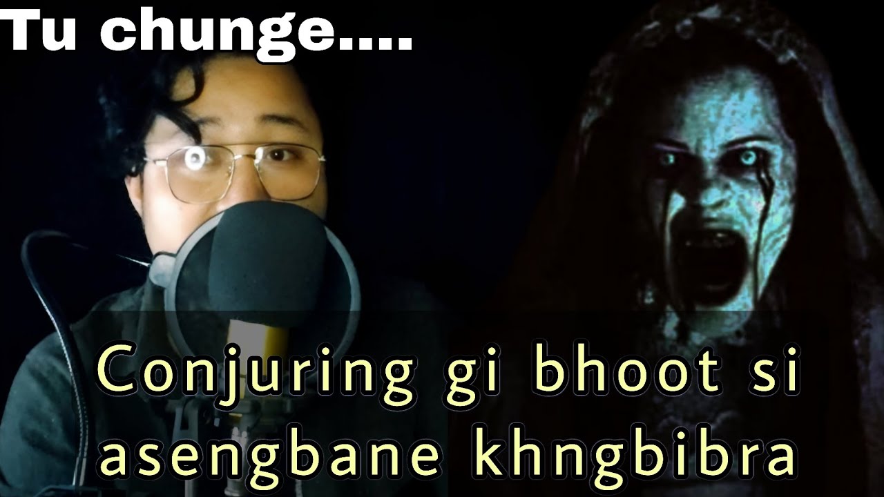 Conjuring gi bhoot si asengbane khngbibra/Asengba wari/RR Story 
