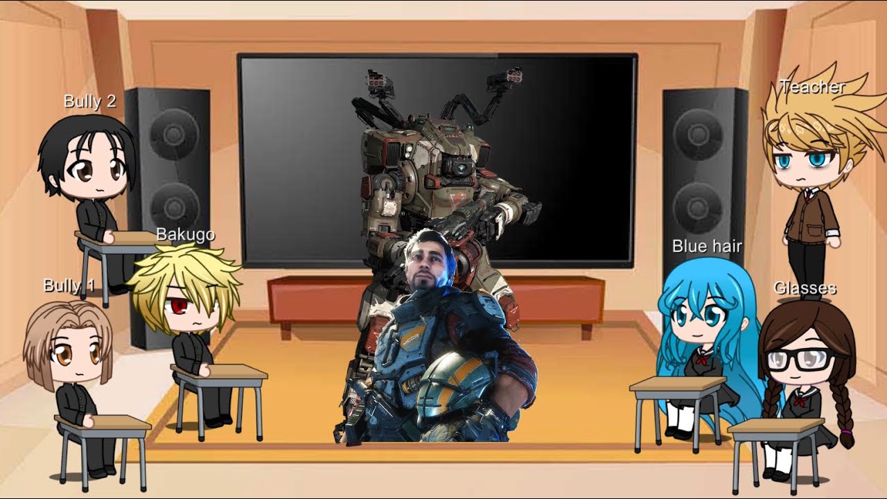 MHA past class react to Deku as jack cooper titanfall 2 [1/2]