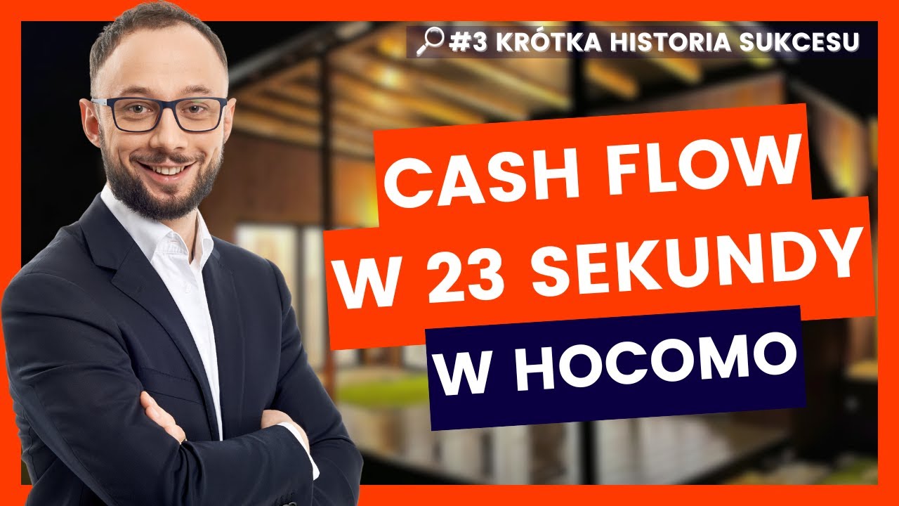 Cash flow dostępny w 23 sekundy - Krótka historia sukcesu firmy HOCOMO - Andrzej Krótki