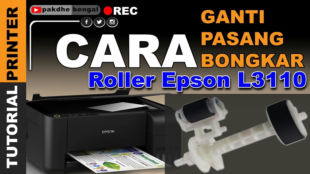 Cara Bongkar Pasang Perbaiki Roll Epson L3110, disassembly epson l3110, cara mengganti roller l3110