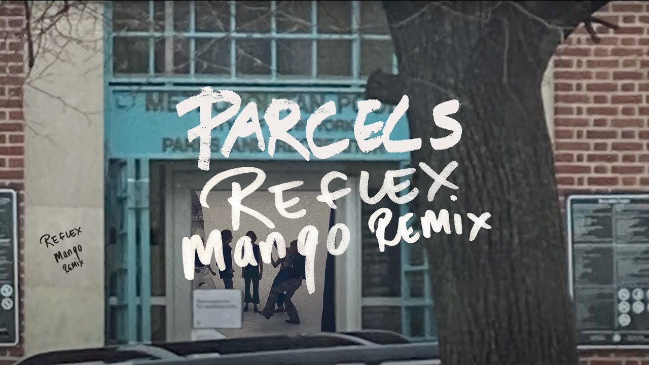 Parcels - Reflex (Manqo Remix)