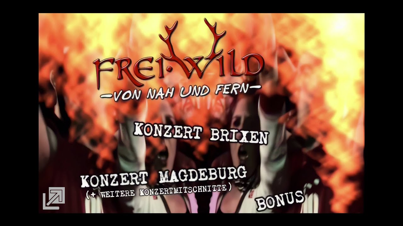 Frei.Wild - Von Nah und Fern, Live-DVD 2007 (4K Upscaling)