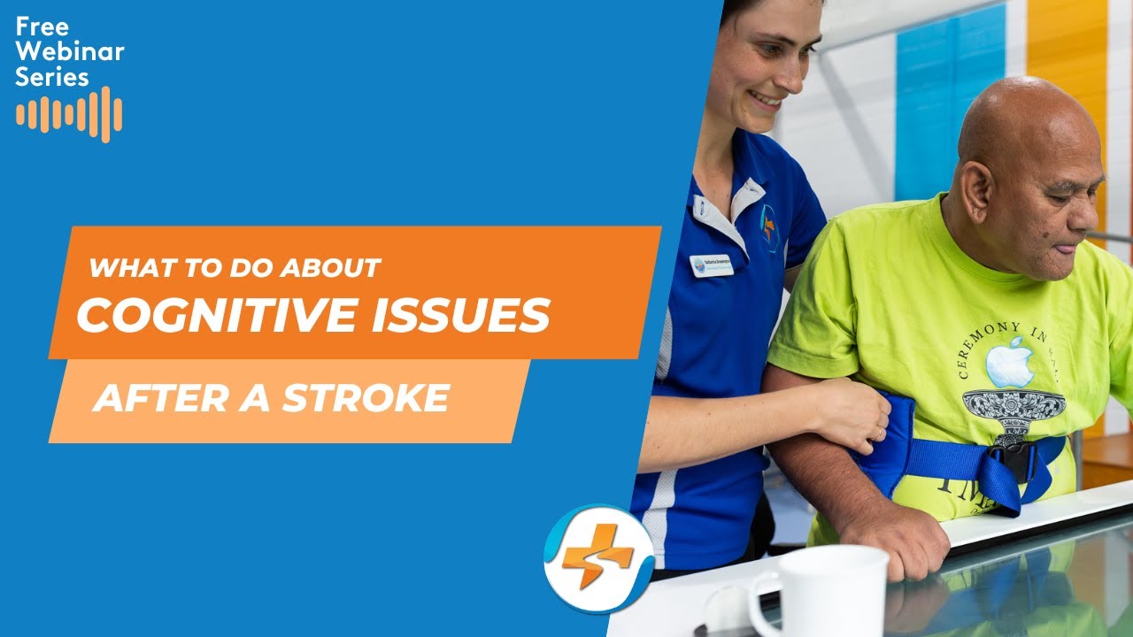 What to do about cognitive issues after a Stroke