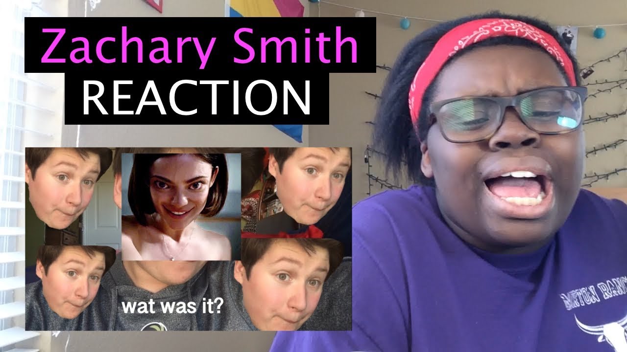 REACTING TO ZACHARY SMITH