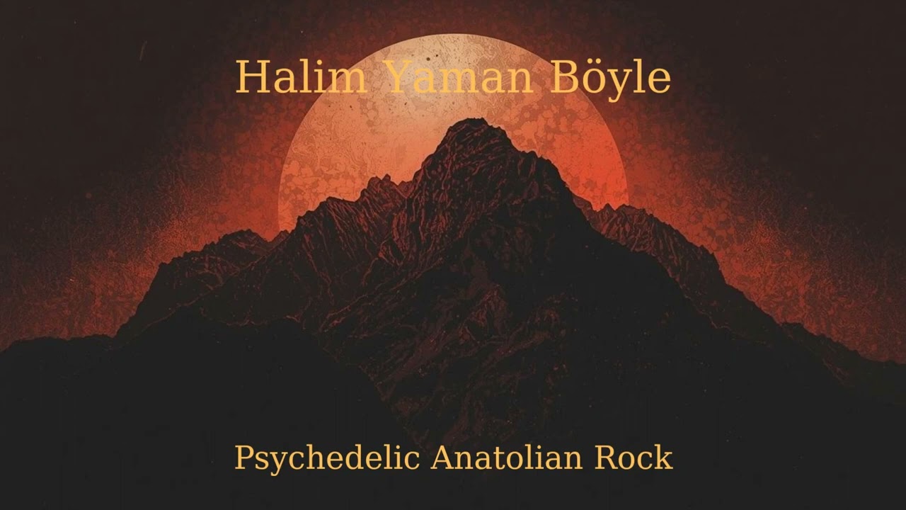 Halim Yaman Böyle | Psychedelic Anatolian Rock | Soul Of Anatolia | Anatolian Rock Cover 