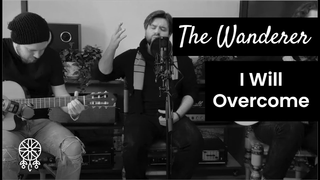 The Wanderer - I Will Overcome (Official Video)