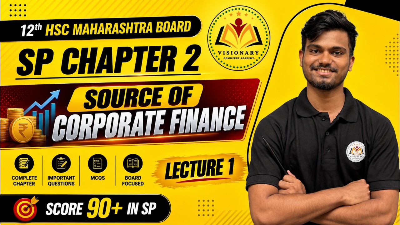 SP Chapter 2 Lecture 1 | Sources of Corporate Finance | Score 90+ in HSC 2026 | Maharashtra Board