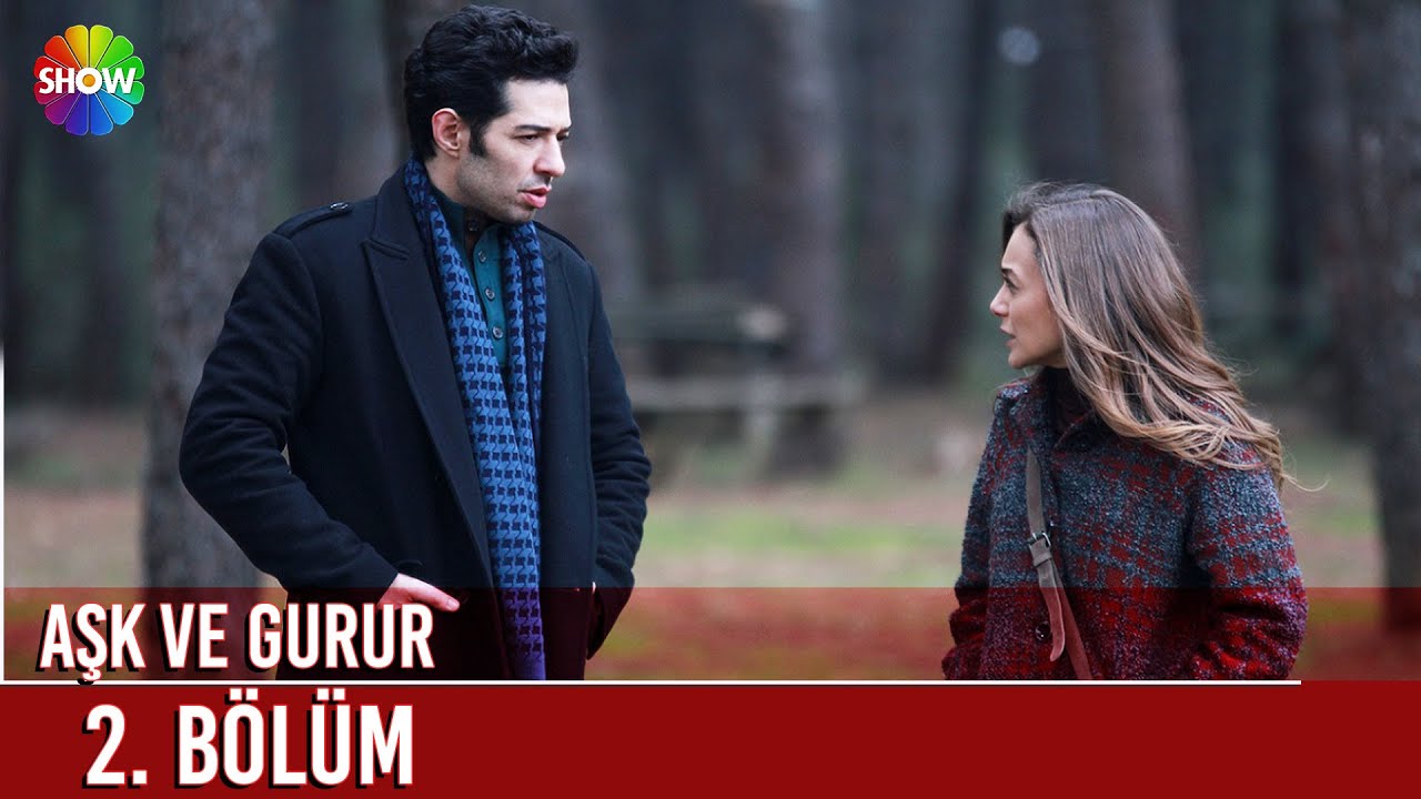 Aşk ve Gurur | 2. B&ouml;l&uuml;m