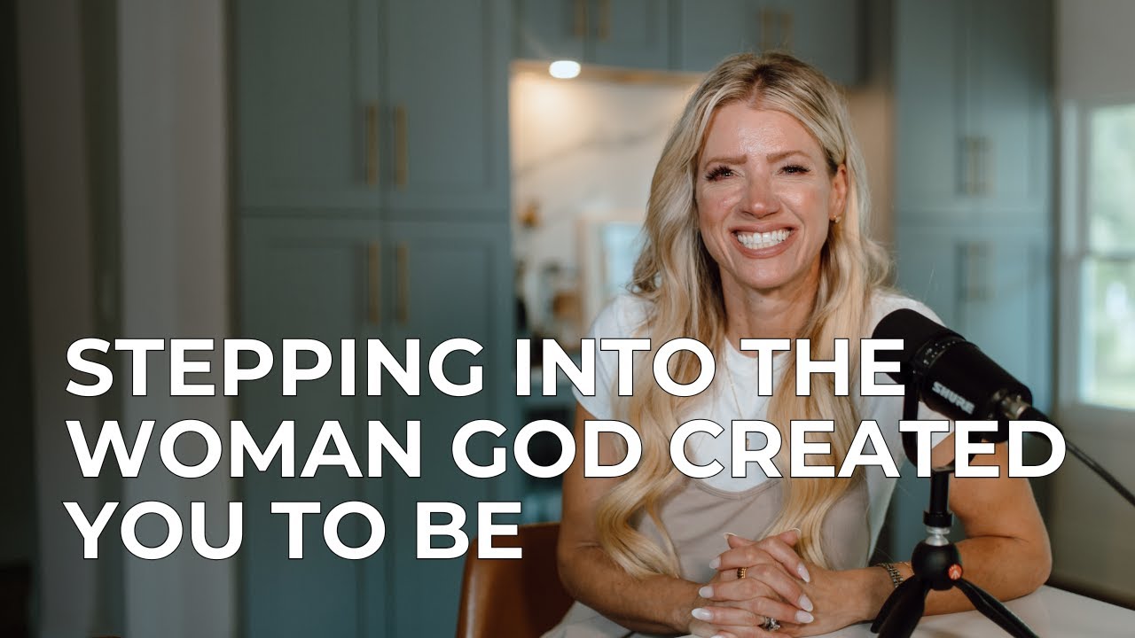 Becoming Her | Stepping Into the Woman God Created You to Be