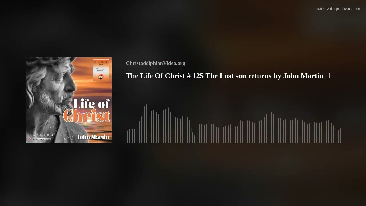 The Life Of Christ # 125 The Lost son returns by John Martin_1