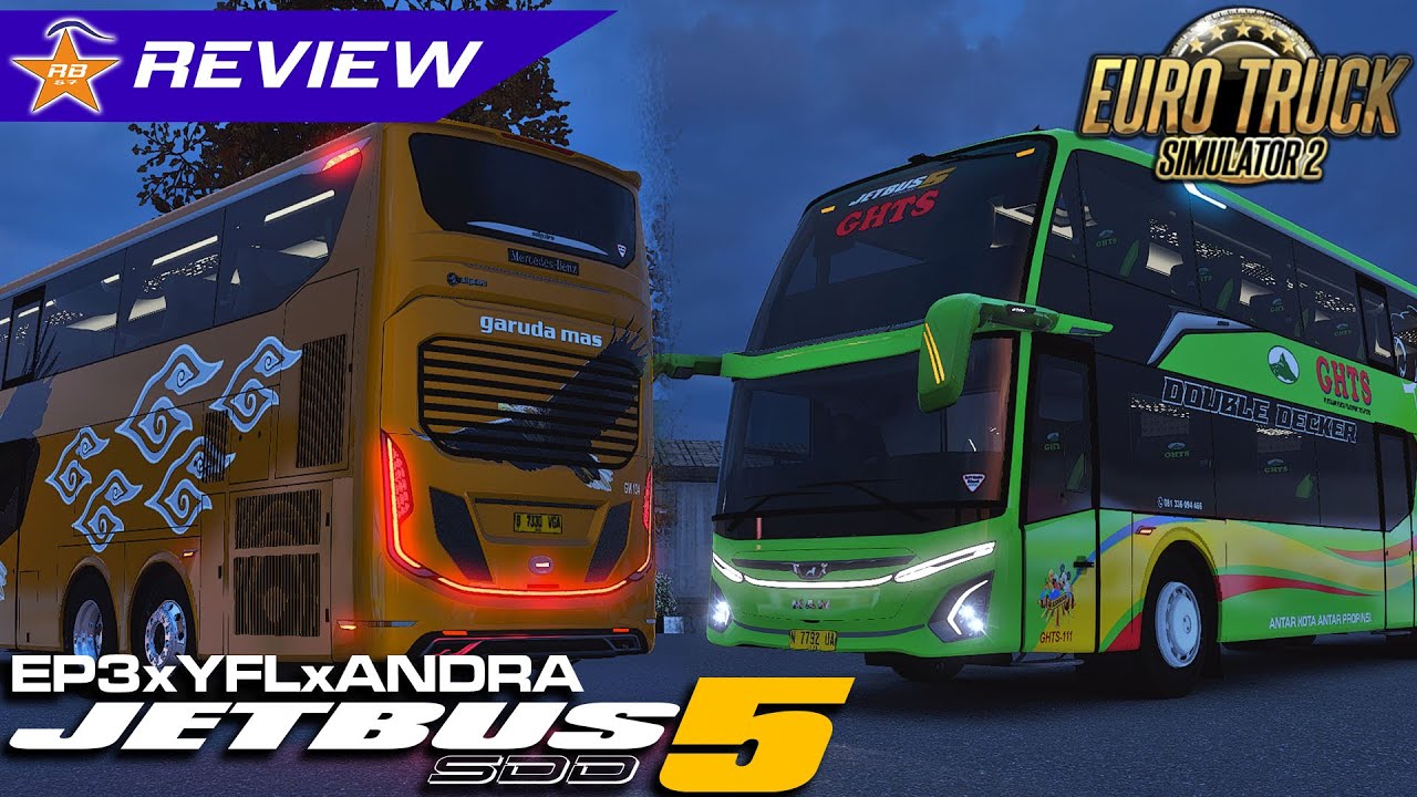 BUKAN JB5 SDD BIASA, CHASSISNYA ISTIMEWA!!! | ADDON MOD JETBUS 5 SDD BY ANDRA | Review Mod ETS 2