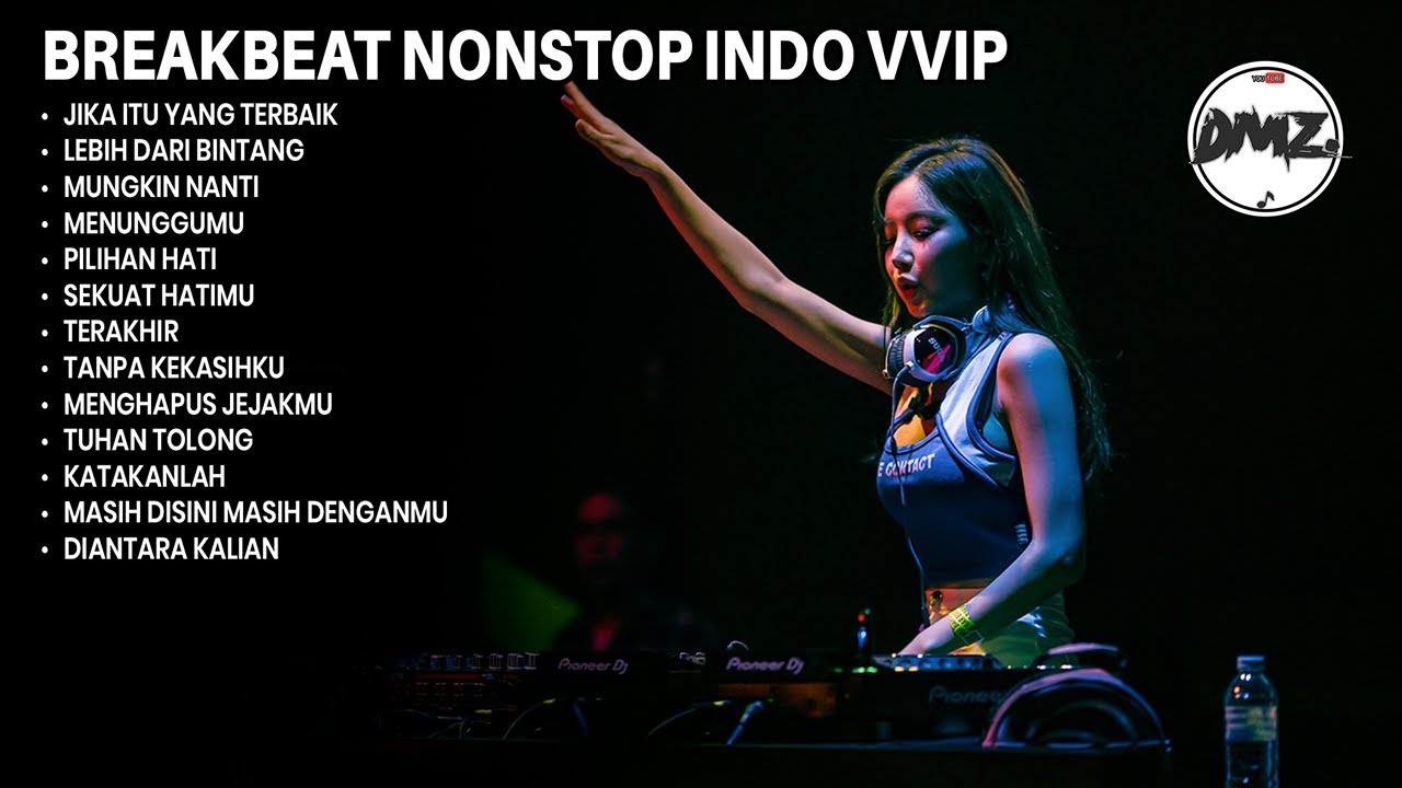 DJ BREAKBEAT NONSTOP JIKA ITU YANG TERBAIK SUPER MENYALA BOSKU | DMZ BREAKBEAT