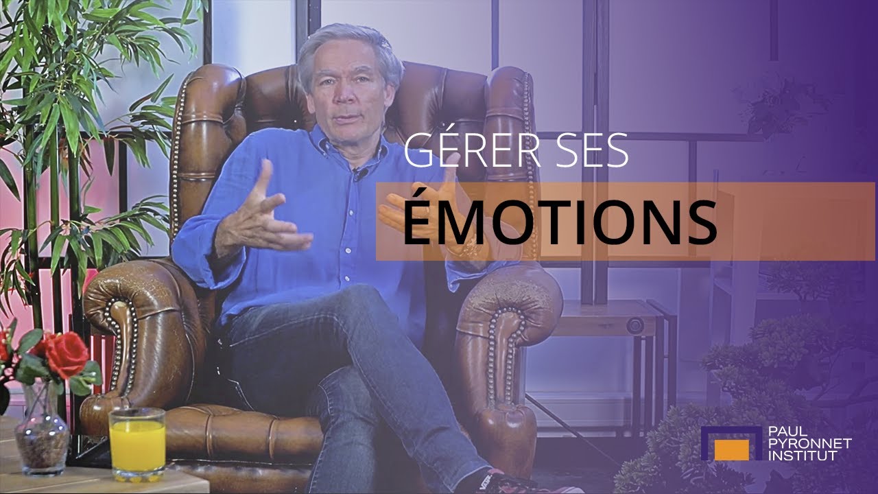 Gérer ses émotions