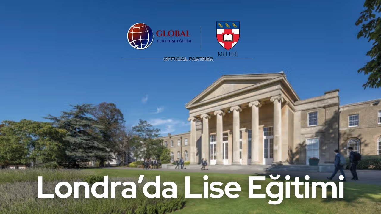 Londra’da Lise Eğitimi | Mill Hill School & Mill Hill International School