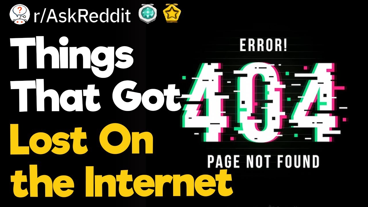 Things That Got Lost On The Internet