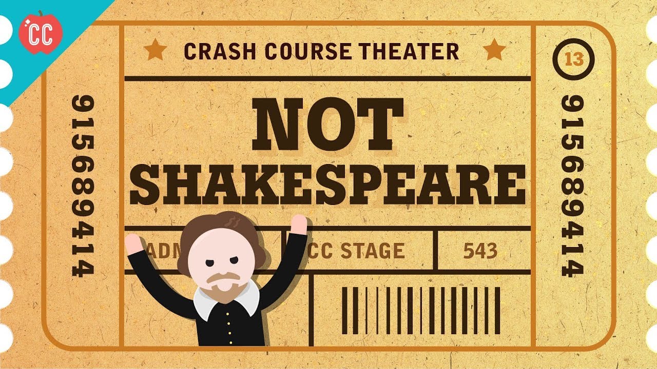The English Renaissance and NOT Shakespeare: Crash Course Theater #13