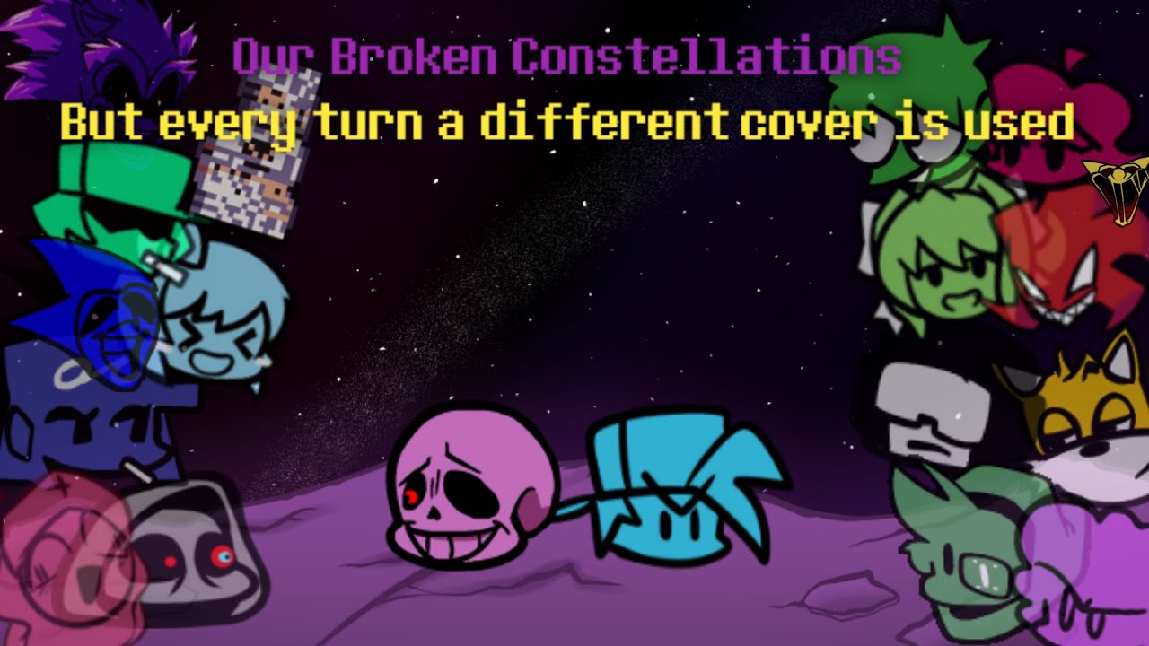 Our Broken Constellations But Every Turn A Different Cover Is Used (BETADCIU)