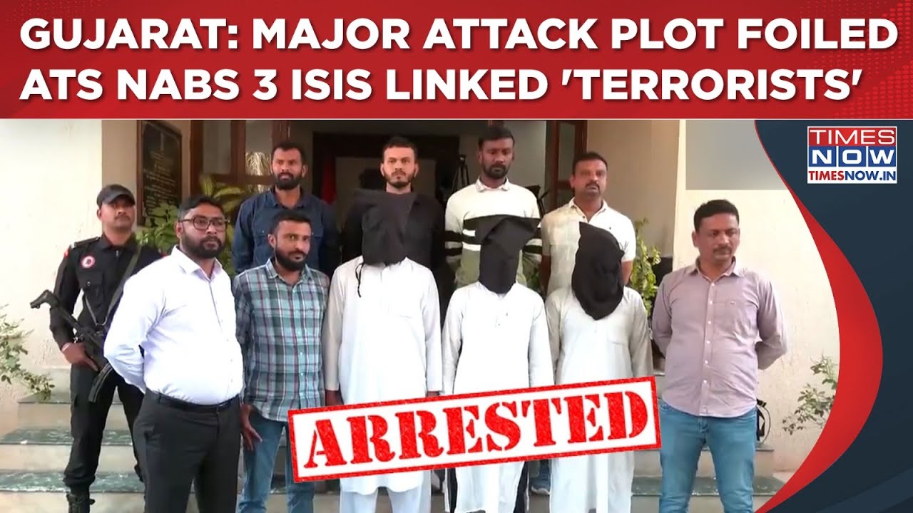Gujarat: Shocking Terror Attack Plot Foiled As ATS Arrests Three ISIS-Linked Terrorists| Watch