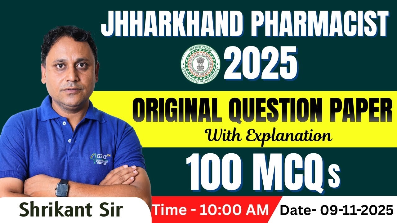 JHARKHAND PHARMACIST 2025 | ORIGINAL QUESTION PAPER DISCUSSION | 100 MCQS SOLVED #pharmacist