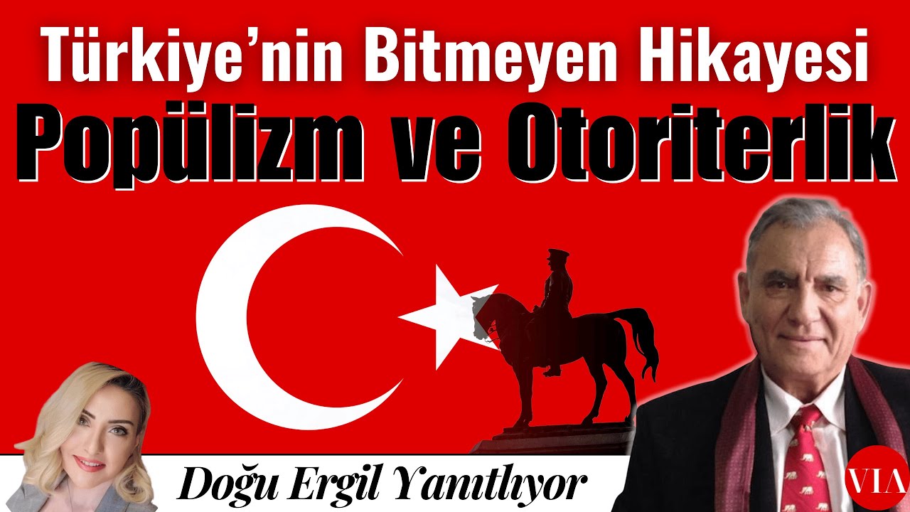 Cumhuriyetten Bugüne: Türkiye'de Demokrasi, Otoriterlik ve Totaliterlik - Prof. Doğu Ergil Anlatıyor