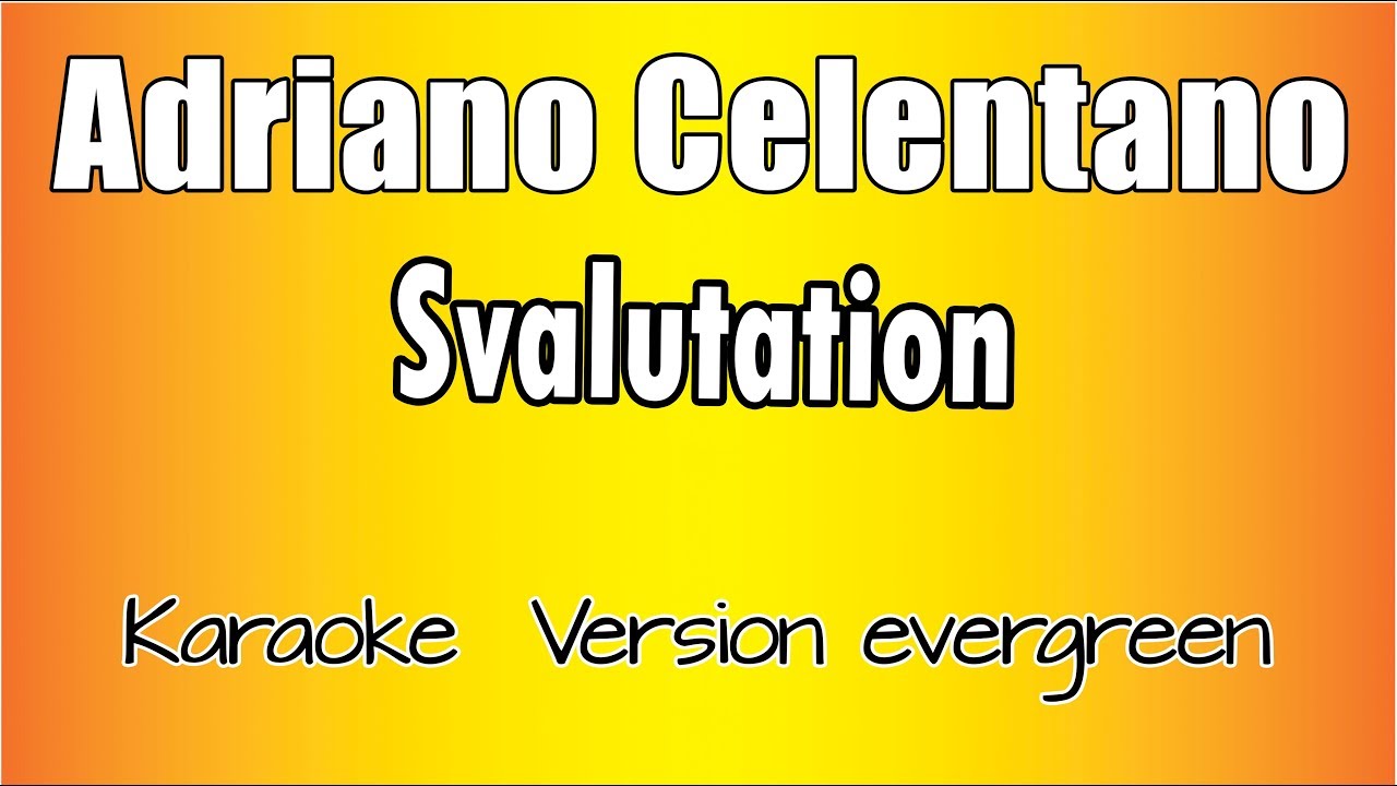 Adriano Celentano -  Svalutation (Versione Karaoke Academy Italia)