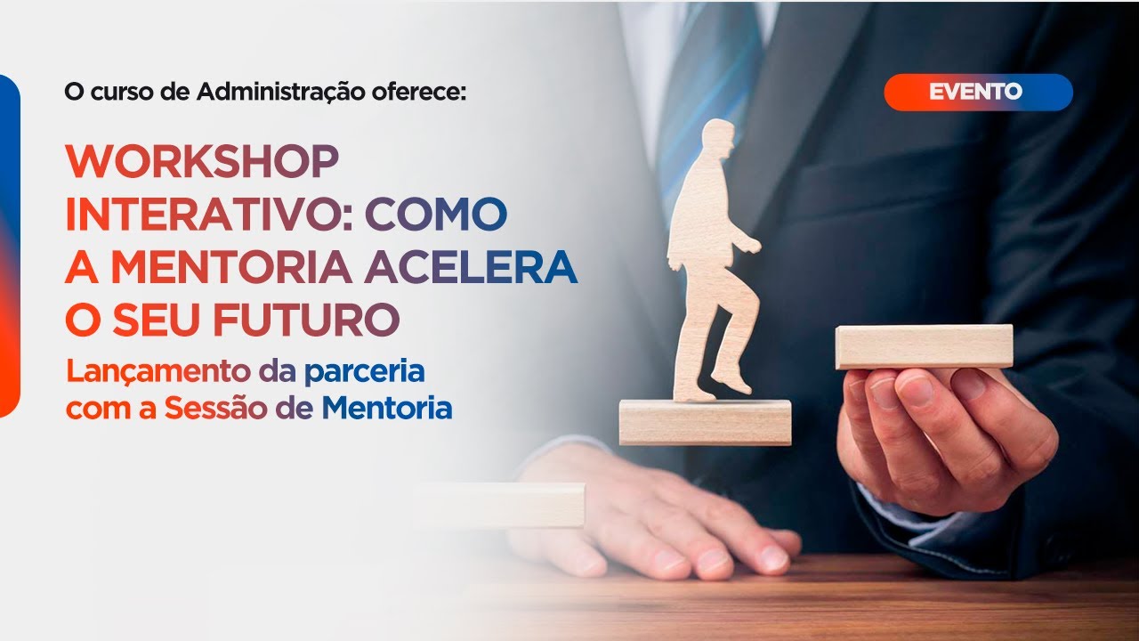 Workshop interativo: Como a mentoria acelera o seu futuro