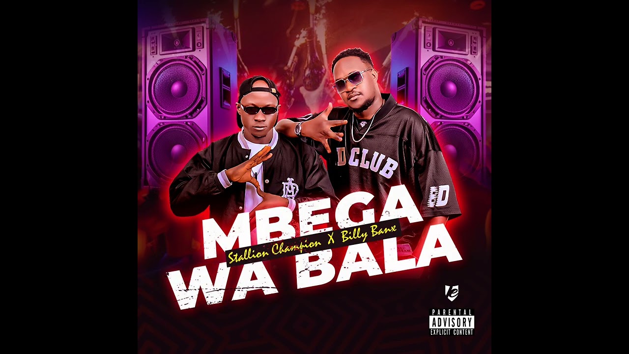 Mbega Wa Baala by Stallion and Billy Banx