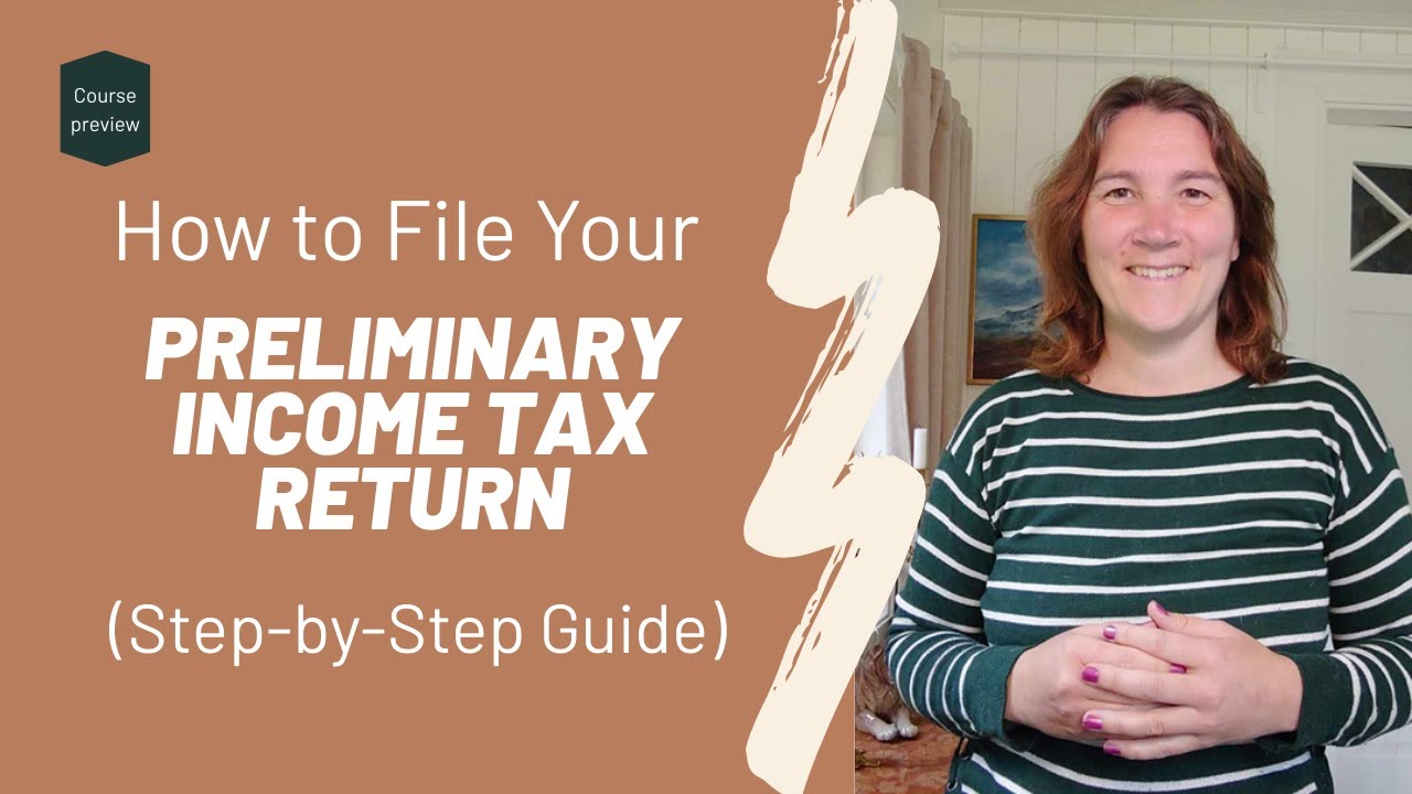 HOW TO FILE YOUR PRELIMINARY INCOME TAX RETURN (Step‑by‑Step Guide)