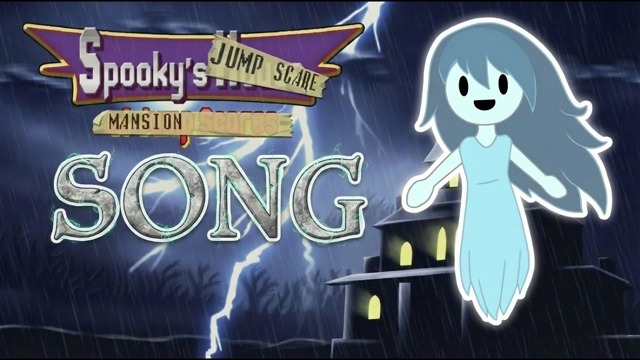 Spooky! (Spooky's jumpscare mansion song)