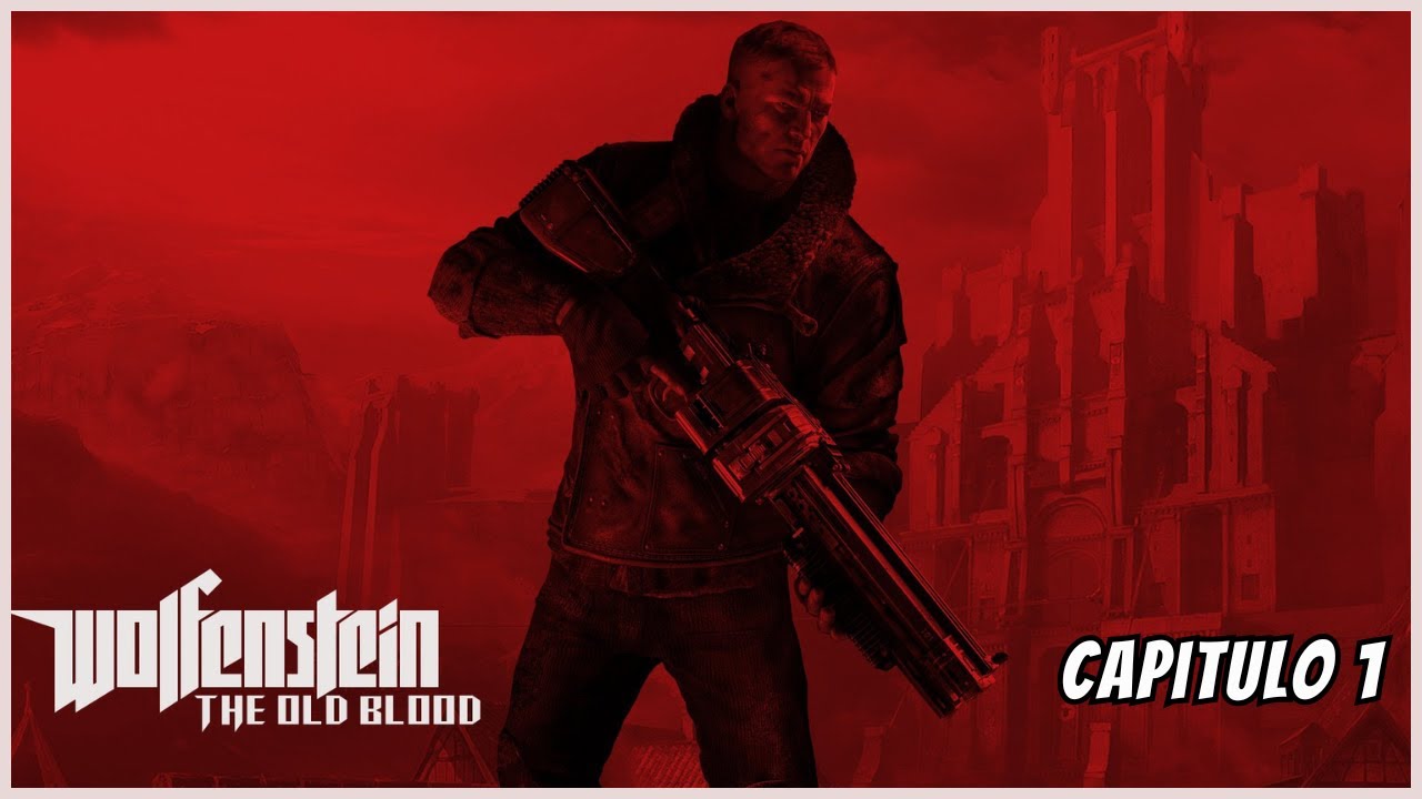 Wolfenstein The Old Blood - capitulo 1 - Playthrough.