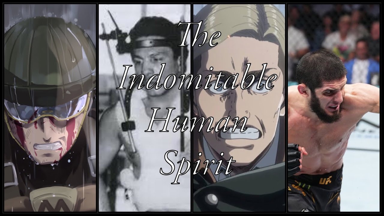 The Indomitable Human Spirit