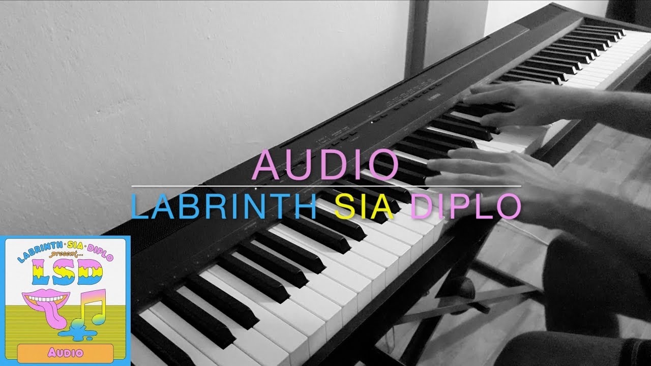 LSD - Audio ft. Sia, Diplo, Labrinth | Piano Cover