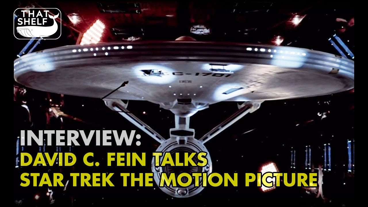 Interview: Talking STAR TREK THE MOTION PICTURE Director's Edition with Producer David C. Fein