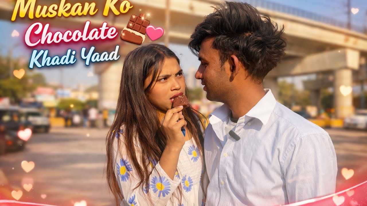 My vlogs muskan ko aj chocolate khela deya😘😘 couple vlogs/bunty gautam