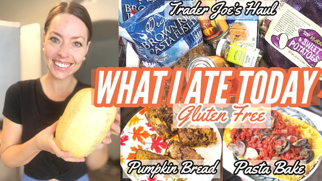 WHAT I EAT IN A DAY GLUTEN FREE DAIRY FREE MEAT FREE + Trader Joe’s Gluten Free Grocery Haul