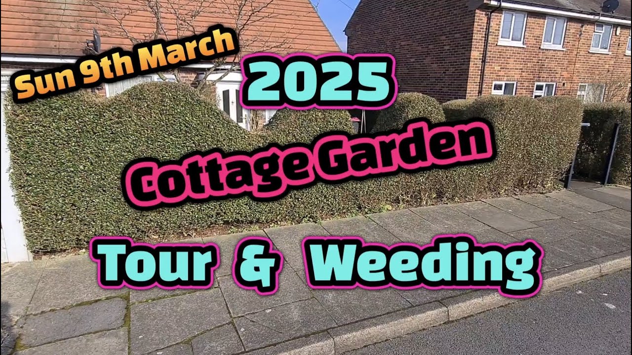 2025 Spring cottage garden weeding & tour Sunday 9th March