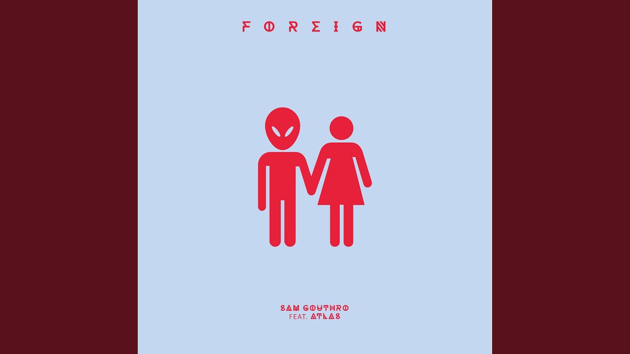 Foreign (feat. Atlas)