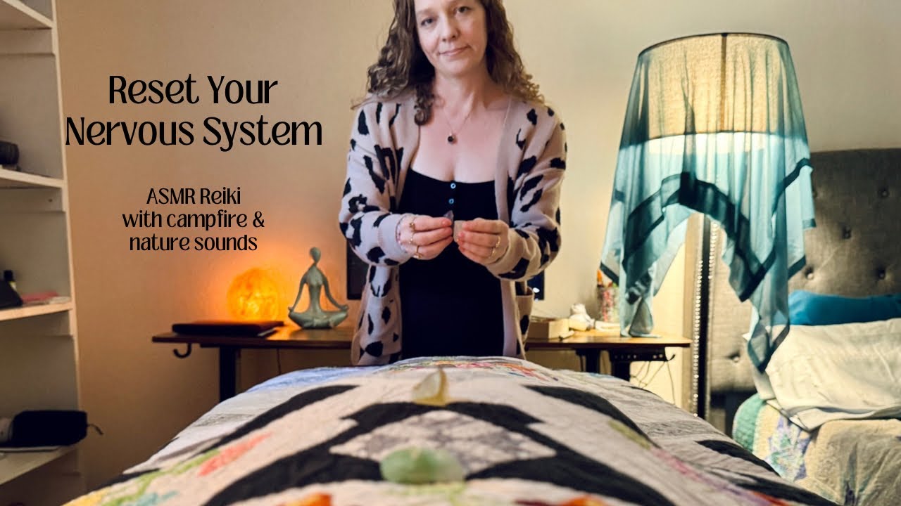 Nervous System Reset 😌 ASMR Reiki & Full Body Massage | Guided Relaxation | Campfire & Nature Sounds