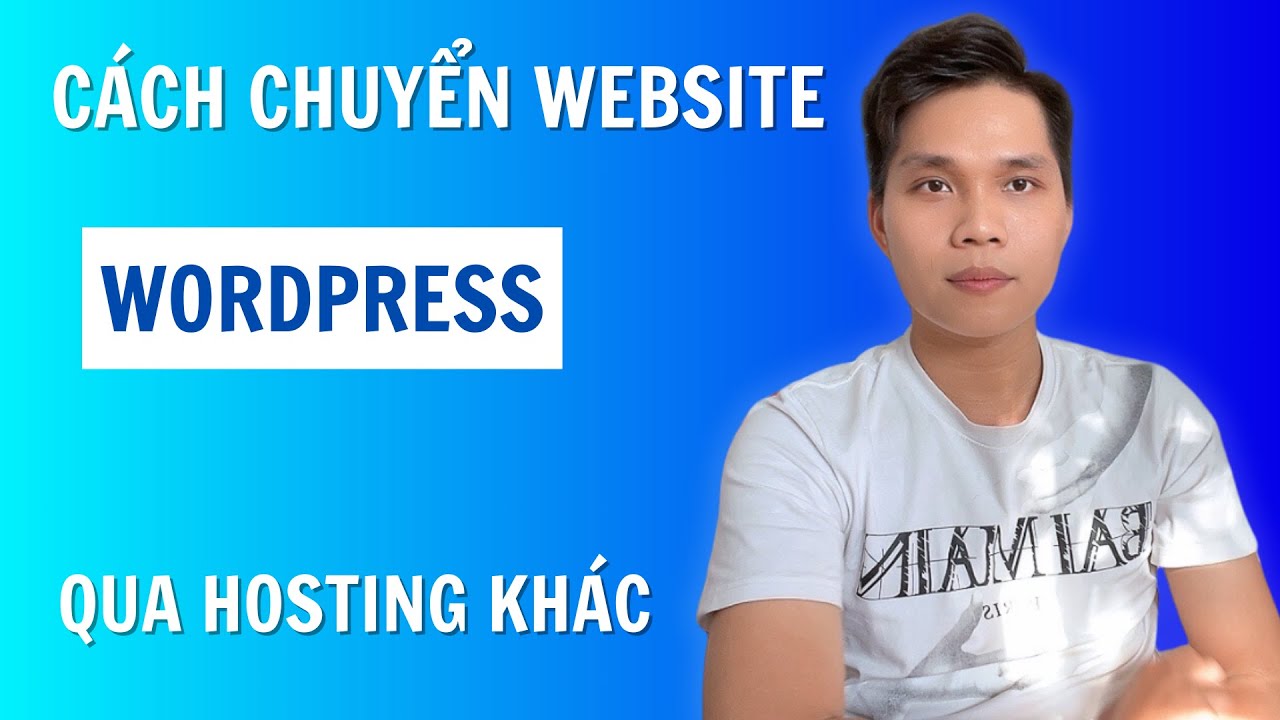 Hướng Dẫn Chuyển Toàn Bộ Web Từ Hosting Này Sang Hosting Khác Đơn Giản